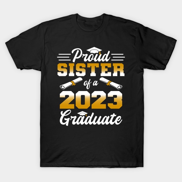 Proud Sister of a class of 2023 graduate T-Shirt by Zakzouk-store